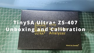TinySA Ultra+ ZS-407 Spectrum Analyzer Unboxing and Calibration