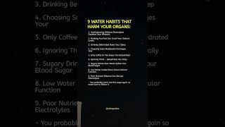 9 Water Habits That Harm Your Organs