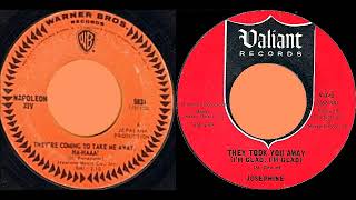 There Coming To Take Me Away Ha, Haaa - Napoleon Xiv & They Took You Away, Im Glad - Josephine Xv