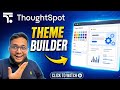 ThoughtSpot Theme Builder: Real-Time UI Customization