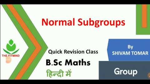 NORMAL SUBGROUP PART 3 | Quick Revision Class | Bsc maths | The FITMIND | Swasni Group