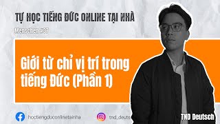 Menschen #37 - Giới từ chỉ vị trí trong tiếng Đức (P1) | TND Deutsch Menschen #37 - Giới từ chỉ vị trí trong tiếng Đức (P1) | TND Deutsch