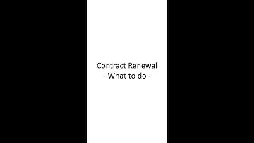 Contract renewal - What to do?