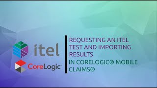 itel - CoreLogic Solicited Workflow WITHIN Mobile Claims