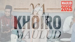 YA KHOIRO MAULUD - Edisi Bulan Maulid 2025