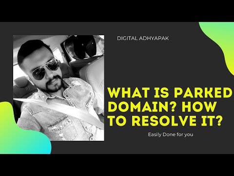 What is Parked Domain? What are the ways to Resolve Parked Domain Issue? | Website Making Tutorials