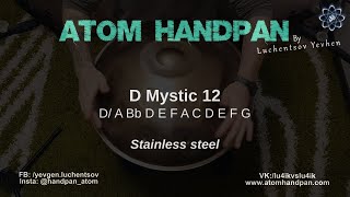 D Mystic 12 Stainless steel  Atom handpan