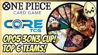 One Piece Card Game: CoreTCG's OP05 3on3 Cup! Top 6 Teams!