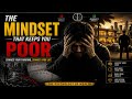 Why Your Mindset Keeps You Poor | BROKE MINDSET