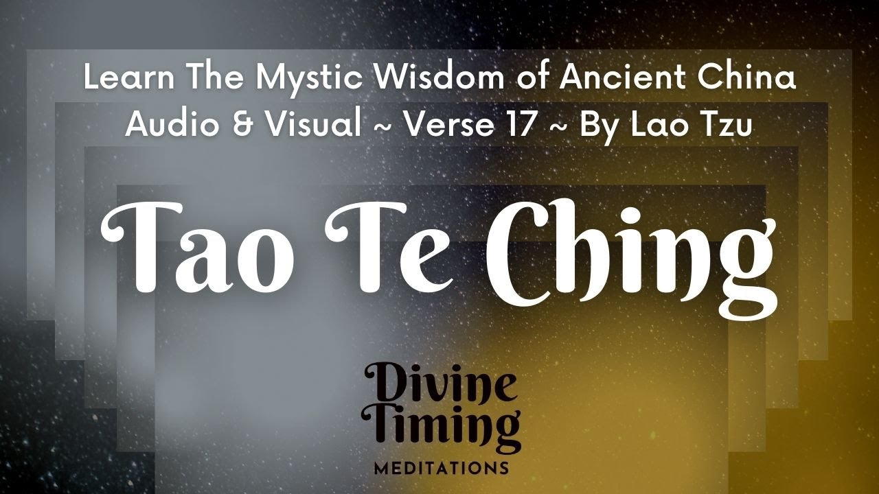 The Master of the People - Tao Te Ching Verse 17 by Lao Tzu (Text Included)