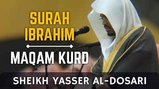Surah Ibrahim In Maqam Kurd Sheikh Yer Al-Dosari Kd19