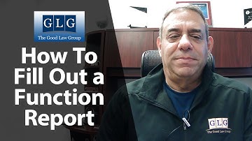 Properly Filling Out a Function Report | The Good Law Group