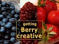Creative Cooking with Fresh Berries
