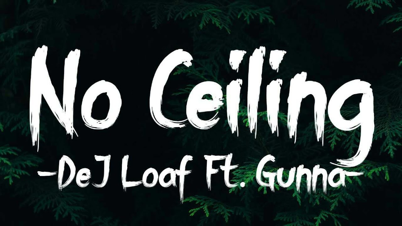DeJ Loaf - No Ceiling (Lyrics) Ft. Gunna