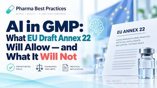 *AI in GMP: What EU Annex 22 Will Allow — and What It Will Not**