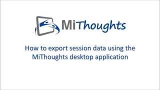 MiThoughts Training Video 4 - Exporting reports using MiThoughts