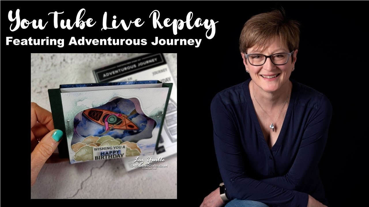 Crafting LIVE REPLAY with Liz - Featuring Adventurous Journey and Oceanfront