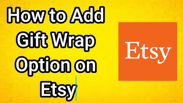 How to Add Gift Wrap Option on Etsy