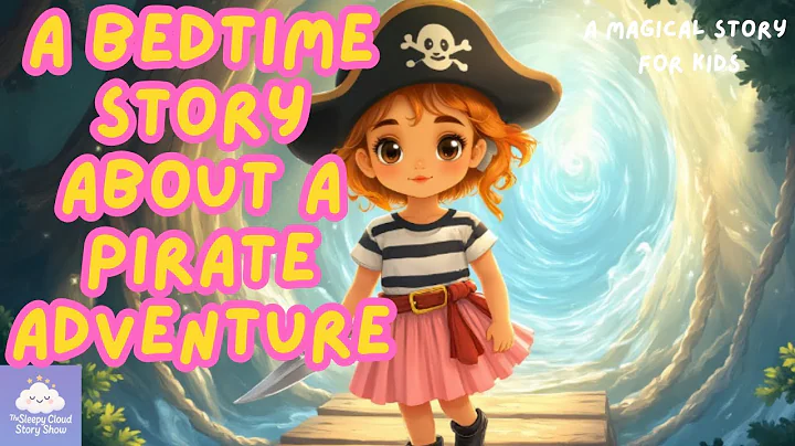 A Bedtime Story About A Pirate Adventure | Bedtime Stories for Kids | The Pirate Treasure Quest