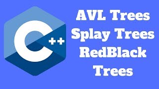 C++ Algorithms and Data Structures: AVL Trees, Splay Trees, Red Black Trees