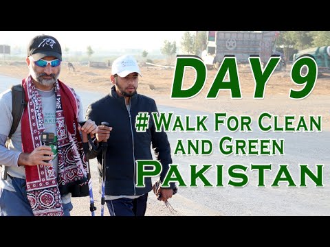 Walk For Clean & Green Pakistan, Day- 9 Hala to New Saeedabad, Pakistan (Start)