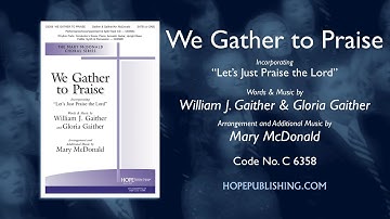 We Gather to Praise - arr. Mary McDonald