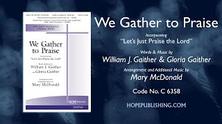 We Gather to Praise - arr. Mary McDonald