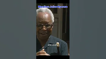 Mwalimu Julius Nyerere Great Words In A News Conference 