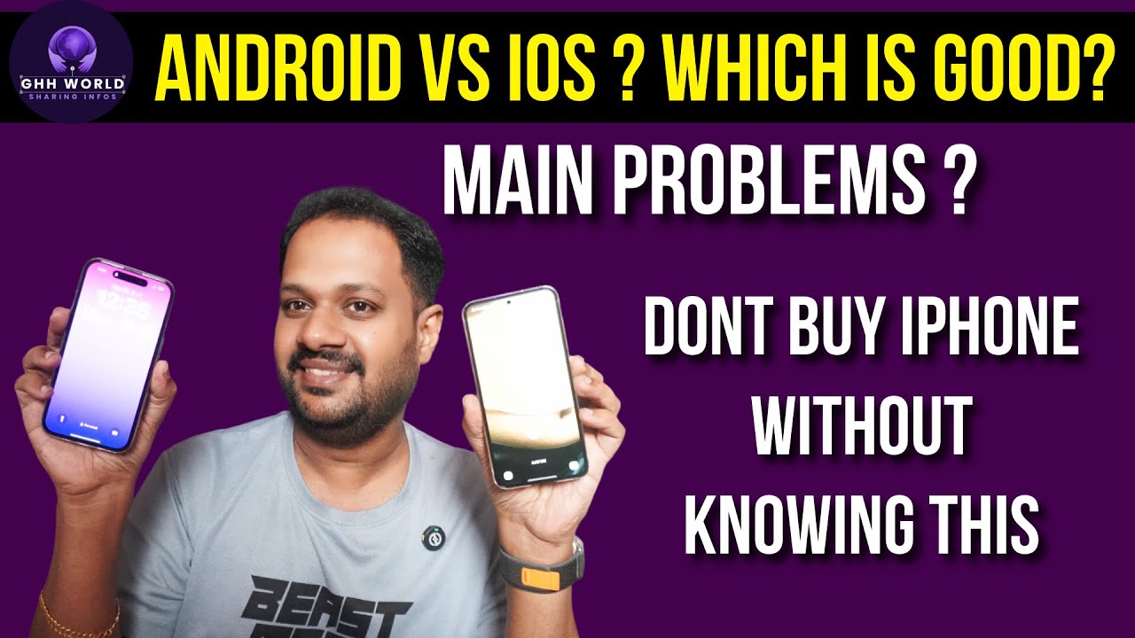 ANDROID VS IOS ? WHICH IS GOOD FOR U - FULL COMPARISON ? DONT BUY ...
