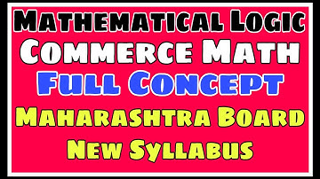Mathematical Logic | Class 12  | Commerce | Maharashtra Board | New Syllabus