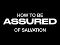 HOW TO BE ASSURED OF ETERNAL SALVATION--The Helmet of Assurance