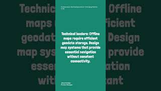 Technical PMs: Implement offline map systems with efficient geodata storage for essential navig