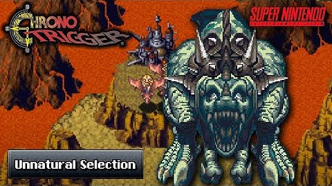 Unnatural Selection - Chrono Trigger (SNES)