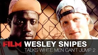 Wesley Snipes talks White Men Can't Jump 2
