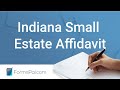 Indiana Small Estate Affidavit - GUIDE