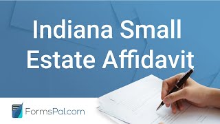 Indiana Small Estate Affidavit - GUIDE