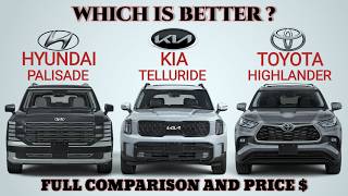 Career Overview 2026 Hyundai Palisade Vs Kia Telluride Vs Toyota Highlander - Which Is BETTER?