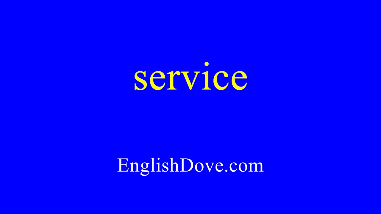 How to pronounce service in American English YouTube