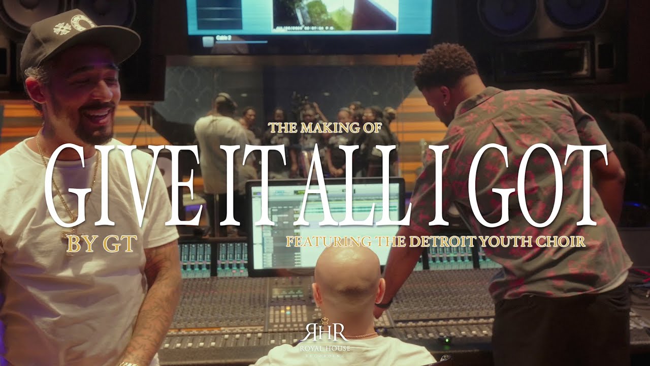 GT - The Making of “Give It All I Got” at Royal House Recording