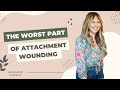 the worst part of anxious attachment