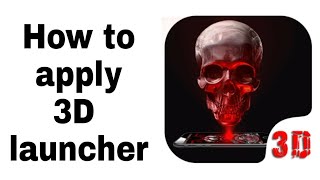 How to apply 3D launcher on your smartphone screenshot 5