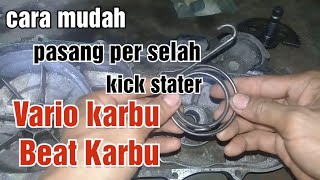 Cara mudah pasang per selah kick stater vario karbu beat karbu