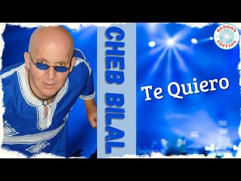 Cheb Bilal Te Quiero