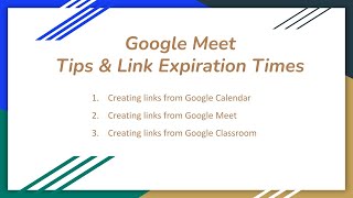 Google Meet Tips & Link Expiration Times