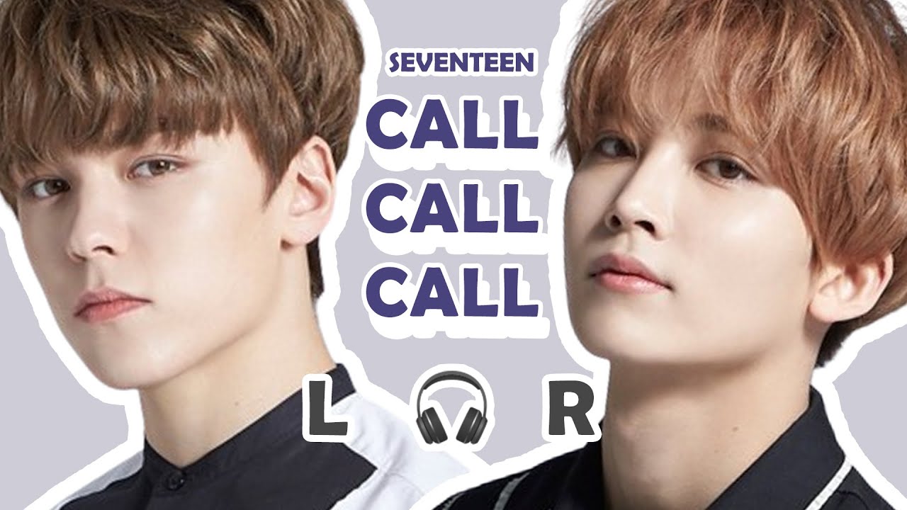 [🎧좌우음성 Split Headset] SEVENTEEN(세븐틴) 'CALL CALL CALL' - JAP lyrics ...