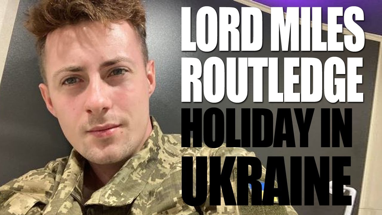 Lord Miles Routledge - Holiday in Ukraine - YouTube