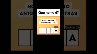 Um nome de carro que termina com a letra A