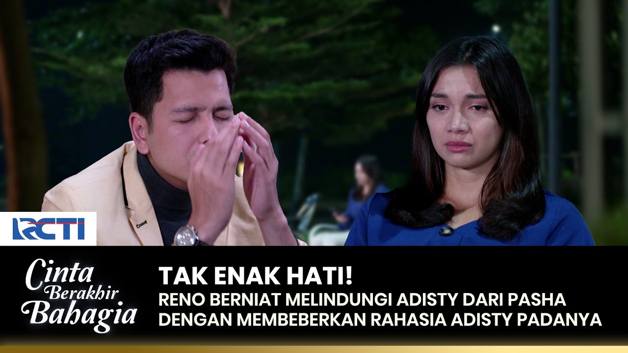 MERASA BERSALAH! Reno Sudah Membongkar Rahasia Adisty | CINTA BERAKHIR BAHAGIA | Eps.81 (2/3)