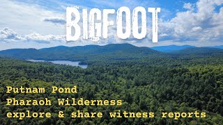 Bigfoot Putnam Pond and Pharaoh Wilderness