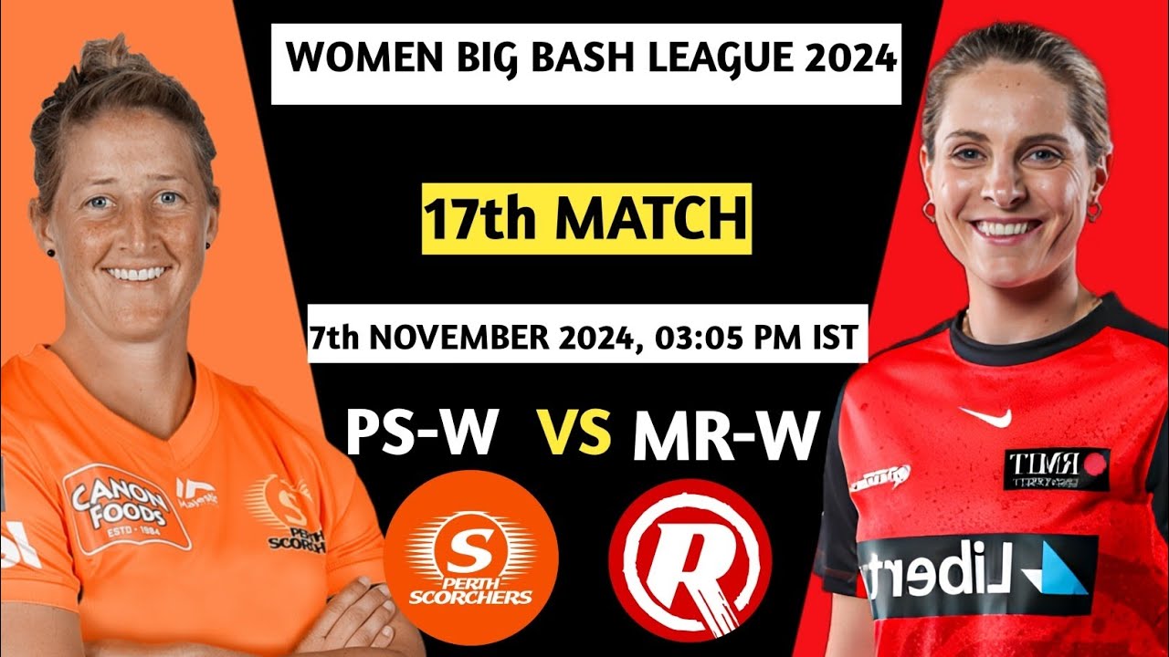 PRSW vs MLRW WBBL 2024 17th Match Prediction Perth Scorchers Women vs Melbourne Renegades Women